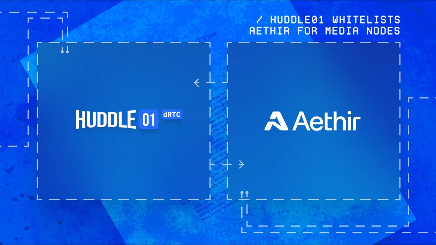 Huddle01 and Aethir partnership announcement